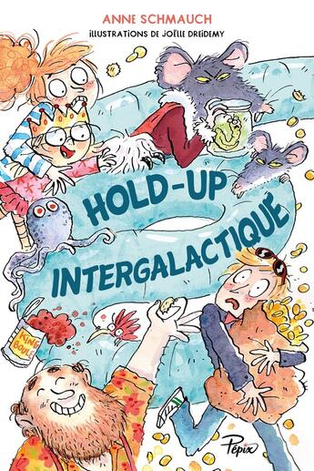 Couverture du livre « Hold-up intergalactique » de Joelle Dreidemy et Anne Schmauch aux éditions Sarbacane