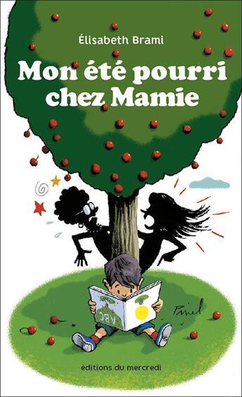 Couverture du livre « Mon été pourri chez mamie » de Elisabeth Brami aux éditions Les Editions Du Mercredi