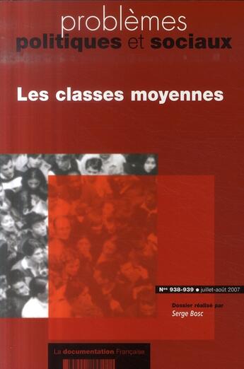 Couverture du livre « Les classes moyennes » de Serge Bosc aux éditions Documentation Francaise