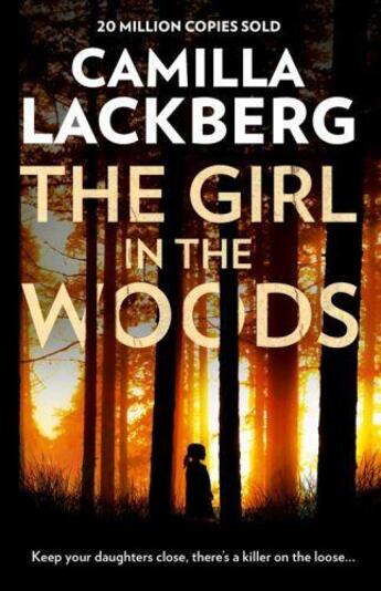 Couverture du livre « Girl in the woods, the » de Camilla Lackberg aux éditions Harper Collins Uk