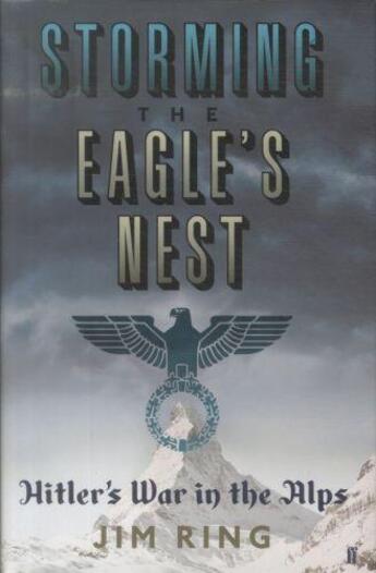 Couverture du livre « Storming the eagle's nest » de Jim Ring aux éditions Faber Et Faber