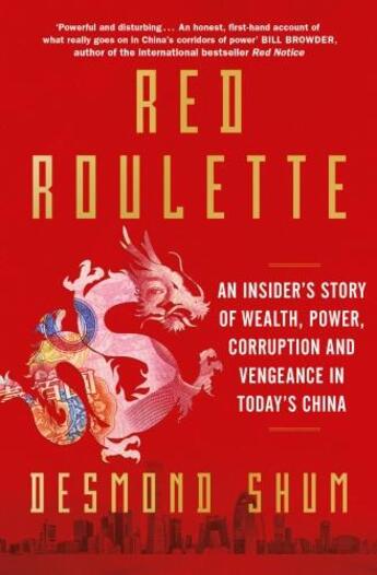 Couverture du livre « RED ROULETTE - AN INSIDER S STORY OF WEALTH, POWER, CORRUPTION VENGEANCE IN TODAY S » de Desmond Shum aux éditions Simon & Schuster