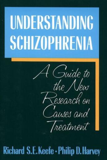 Couverture du livre « Understanding Schizophrenia » de Harvey Philip D aux éditions Free Press