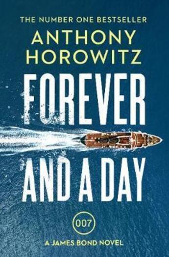 Couverture du livre « FOREVER AND A DAY - A JAMES BOND NOVEL » de Anthony Horowitz aux éditions Random House Uk