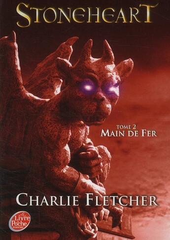 Couverture du livre « Stoneheart t.2 ; main de fer » de Charlie Fletcher aux éditions Le Livre De Poche Jeunesse