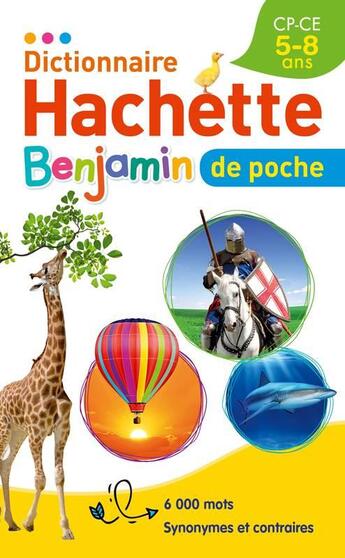 Couverture du livre « Dictionnaire Hachette benjamin poche » de  aux éditions Hachette Education