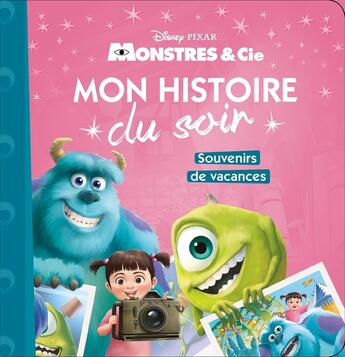 Couverture du livre « Mon histoire du soir : souvenirs de vacances, monstres et compagnie » de Disney aux éditions Disney Hachette