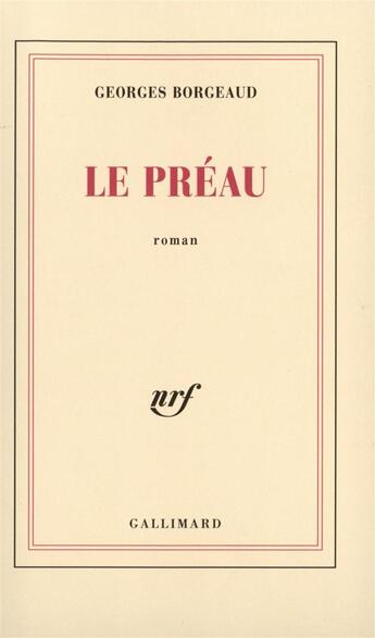 Couverture du livre « Le préau » de Georges Borgeaud aux éditions Gallimard