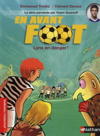 Couverture du livre « En avant foot ; Lynx en danger ! » de Clement Devaux et Emmanuel Tredez aux éditions Nathan