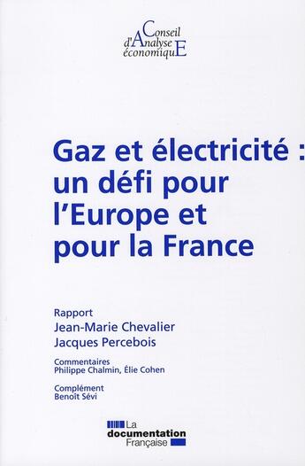 Couverture du livre « Gaz et électricité : un défi pour l'Europe et pour la France » de  aux éditions Documentation Francaise