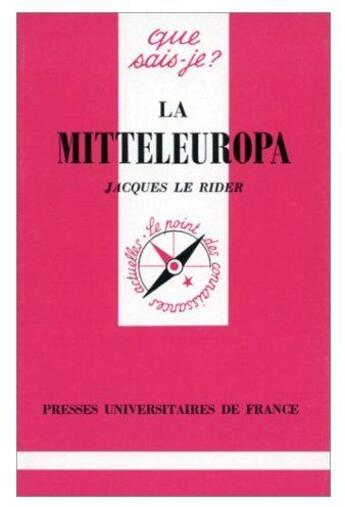 Couverture du livre « La mitteleuropa qsj 2846 » de Jacques Le Rider aux éditions Que Sais-je ?