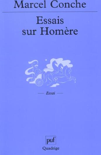 Couverture du livre « Essais sur homere » de Marcel Conche aux éditions Puf