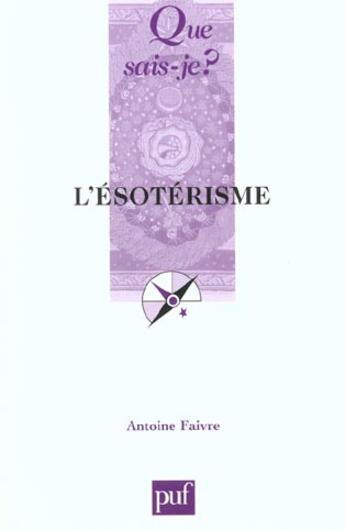 Couverture du livre « L'esoterisme (3e ed) » de Antoine Faivre aux éditions Que Sais-je ?