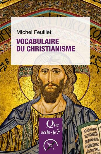 Couverture du livre « Vocabulaire du christianisme » de Michel Feuillet aux éditions Que Sais-je ?