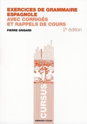 Couverture du livre « Exercices de grammaire espagnole (2e édition) » de Pierre Grisard aux éditions Armand Colin