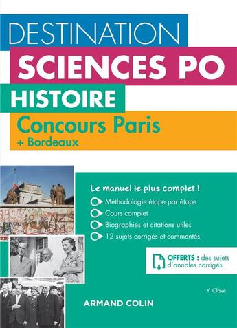 Couverture du livre « Destination sciences po - histoire - concours paris + bordeaux - cours, méthodologie, annales » de Yannick Clave aux éditions Armand Colin