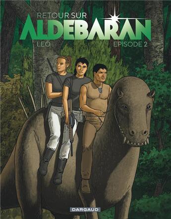 Couverture du livre « Retour sur Aldebaran Tome 2 » de Leo aux éditions Dargaud