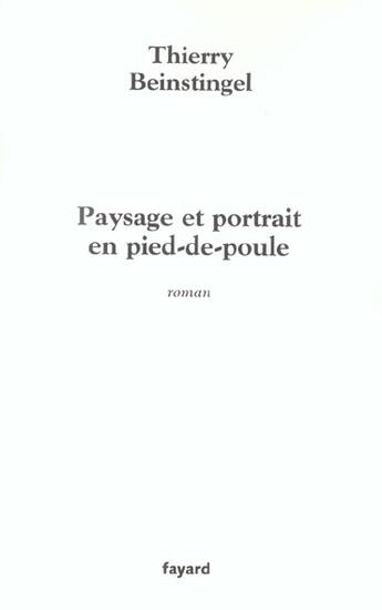 Couverture du livre « Paysage et portrait en pied-de-poule » de Thierry Beinstingel aux éditions Fayard