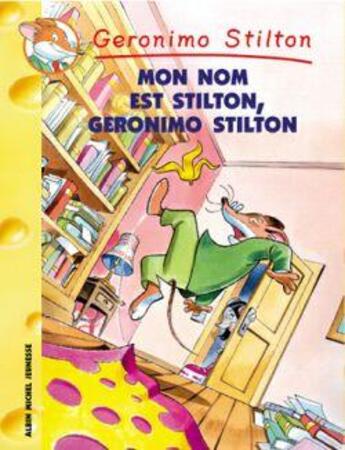 Couverture du livre « Geronimo Stilton Tome 7 : mon nom est Stilton, Géronimo Stilton » de Geronimo Stilton aux éditions Albin Michel Jeunesse