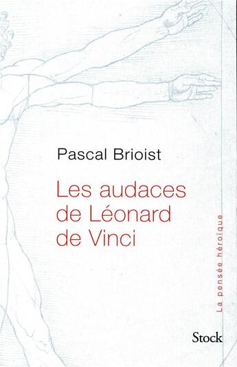 Couverture du livre « Les audaces de Léonard de Vinci ; les secrets de Léonard de Vinci enfin révélés » de Pascal Brioist aux éditions Stock