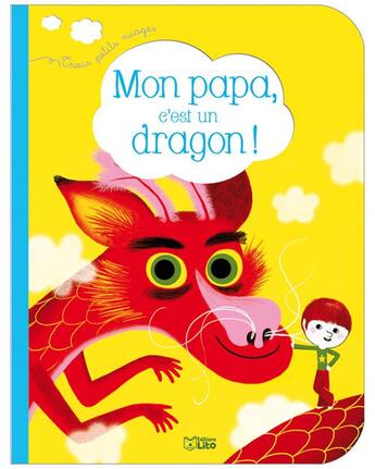 Couverture du livre « Trois petits nuages ; mon papa, c'est un dragon » de Catherine Kalengula et Marc Boutavant aux éditions Lito