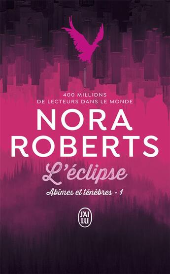 Couverture du livre « Abîmes et ténèbres : l'éclipse » de Nora Roberts aux éditions J'ai Lu