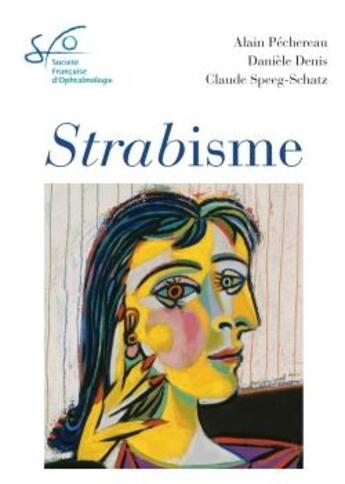 Couverture du livre « Strabismes : rapport SFO 2013 » de Speeg-Schatz et Pechereau aux éditions Elsevier-masson