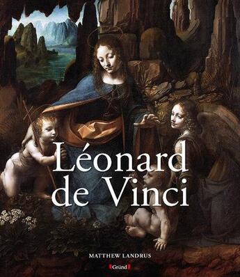 Couverture du livre « Léonard de Vinci » de Matthew Landrus aux éditions Grund