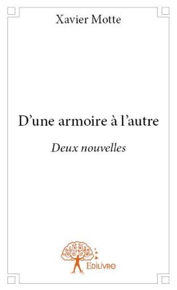 Couverture du livre « D'une armoire à l'autre » de Xavier Motte aux éditions Edilivre