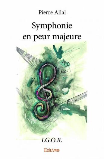 Couverture du livre « Symphonie en peur majeure » de Pierre Allal aux éditions Edilivre