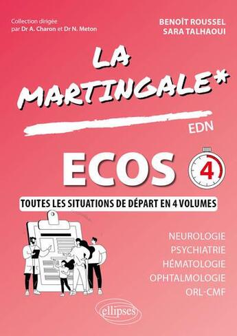 Couverture du livre « ECOS : Neurologie - Psychiatrie - Hématologie - Ophtalmologie - ORL - CMF » de Benoit Roussel et Sara Talhaoui aux éditions Ellipses