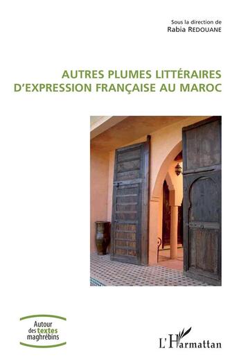 Couverture du livre « Autres plumes littéraires d'expression francaise au Maroc » de Rabia Redouane aux éditions L'harmattan