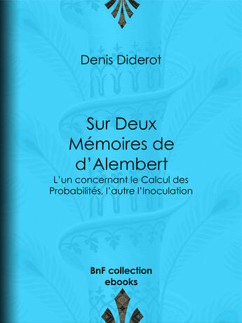 Couverture du livre « Sur deux mémoires de d'Alembert » de Denis Diderot aux éditions Bnf Collection