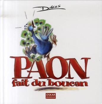 Couverture du livre « Paon fait du boucan » de Dokus aux éditions Oskar