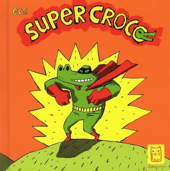 Couverture du livre « Super croco » de Eco aux éditions Carabas