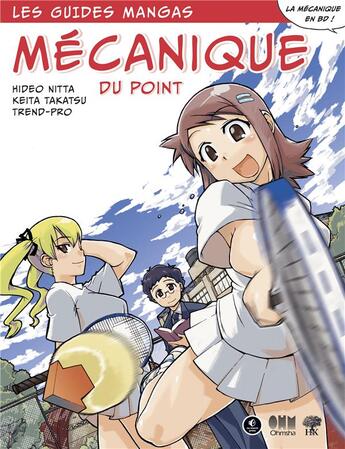 Couverture du livre « Les guides manga : mécanique du point » de Stephane Ravier et Hideo Nitta et Keita Takatsu et Vincen Freulon et Jean-Yve Fevrier et Raphae Galicher aux éditions H & K