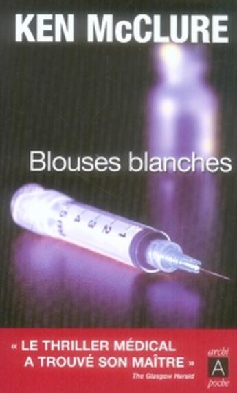 Couverture du livre « Blouses blanches » de Mcclure-K aux éditions Archipel