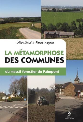 Couverture du livre « La métamorphose des communes du massif forestier de Paimpont » de Alain Rissel et Souad Lagmiri aux éditions Yellow Concept