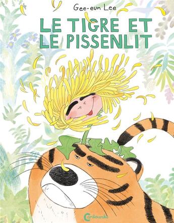 Couverture du livre « Le tigre et le pissenlit » de Lee Gee-Eun aux éditions Cambourakis