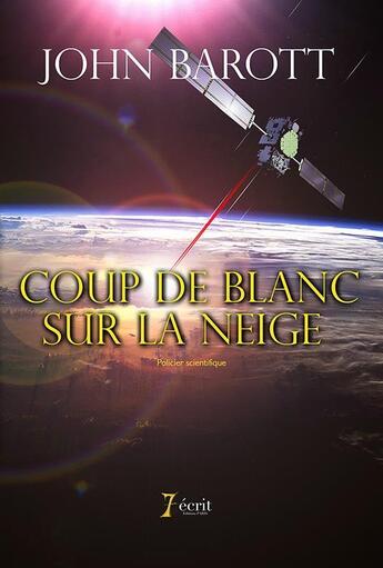 Couverture du livre « Coup de blanc sur la neige » de Barott John aux éditions 7 Ecrit