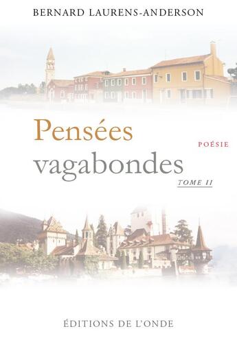 Couverture du livre « Pensées vagabondes t.2 » de Bernard Laurens-Anderson aux éditions De L'onde