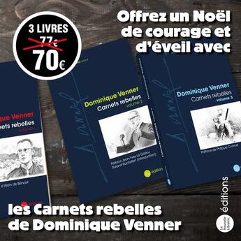 Couverture du livre « Carnets rebelles - le coffret : 3 volumes (offre de Noël) » de Dominique Venner aux éditions La Nouvelle Librairie