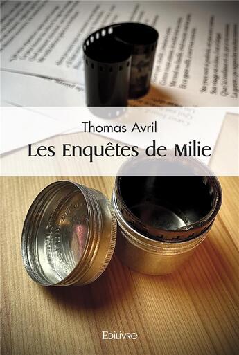 Couverture du livre « Les enquetes de milie » de Avril Thomas aux éditions Edilivre