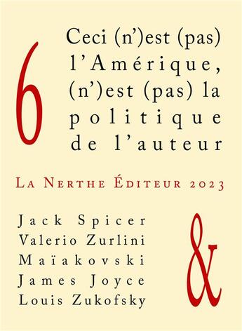 Couverture du livre « Ceci (n )est (pas) l amerique, (n )est (pas) la politique de l auteur 6 » de Spicer/Zurlini/Joyce aux éditions La Nerthe Librairie