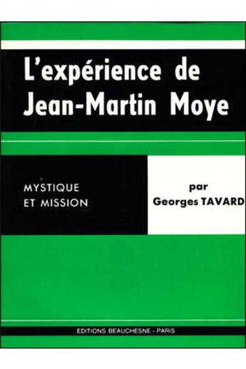 Couverture du livre « L'expérience de Jean-Martin Moye » de Georges Tavard aux éditions Beauchesne