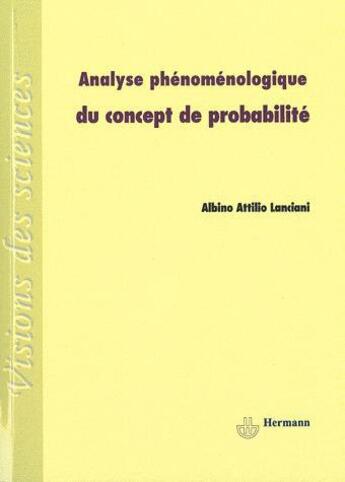 Couverture du livre « Analyse phénoménologique du concept de probabilité » de Attilio Lanciani aux éditions Hermann