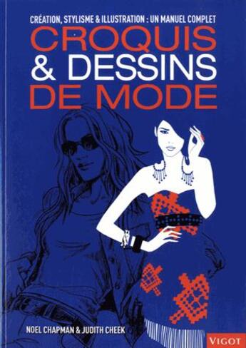 Couverture du livre « Croquis & dessins de mode » de Noel Chapman et Judith Cheek aux éditions Vigot