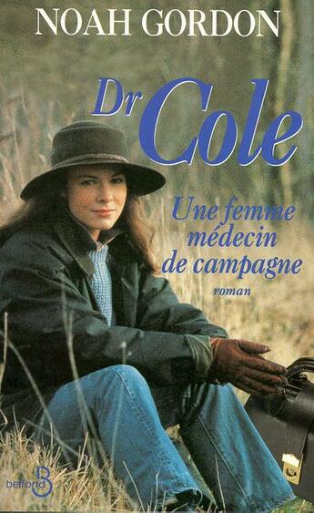 Couverture du livre « Docteur cole femme medecin » de Noah Gordon aux éditions Belfond