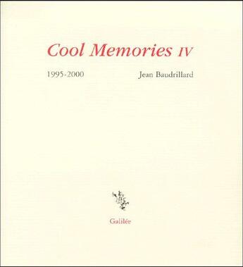 Couverture du livre « Cool memories iv » de Jean Baudrillard aux éditions Galilee