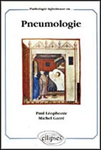 Couverture du livre « Pathologie infectieuse en pneumologie » de Leophonte/Garre aux éditions Ellipses